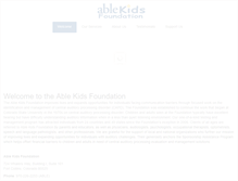 Tablet Screenshot of ablekidsfoundation.org